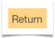 Return